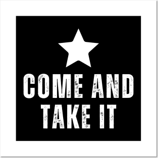 Come And Take It Posters and Art